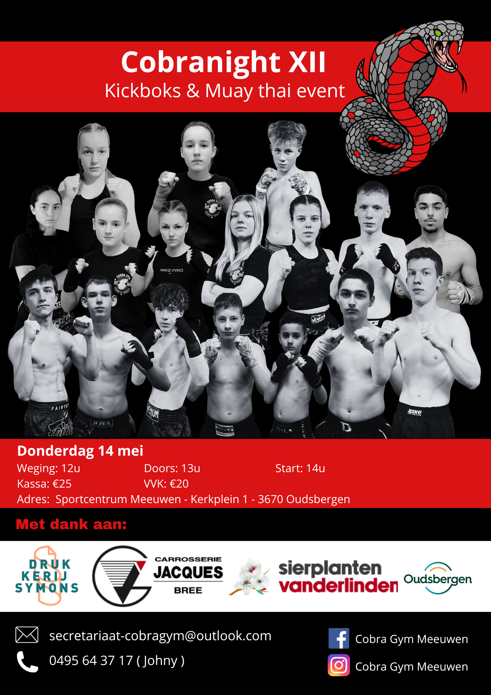 Kom donderdag 14 mei naar ons Kickboks & Muay thai event. Spanning Verzekerd! Verschillende wedstrijden van jeugd en volwassenen.