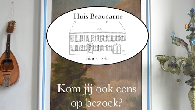 Huis Beaucarne - Kom jij ook eens op bezoek?