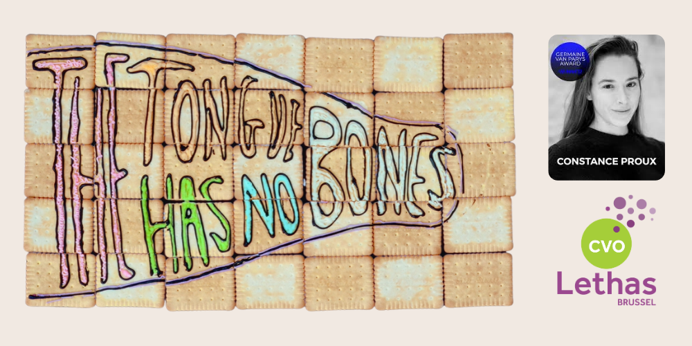 The Tongue Has No Bones - Constance Proux x CVO Lethas