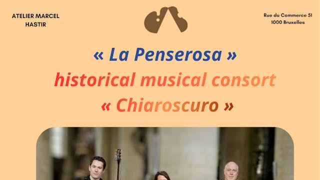 “La Penserosa”, historisch muziekensemble: “Chiaroscuro”