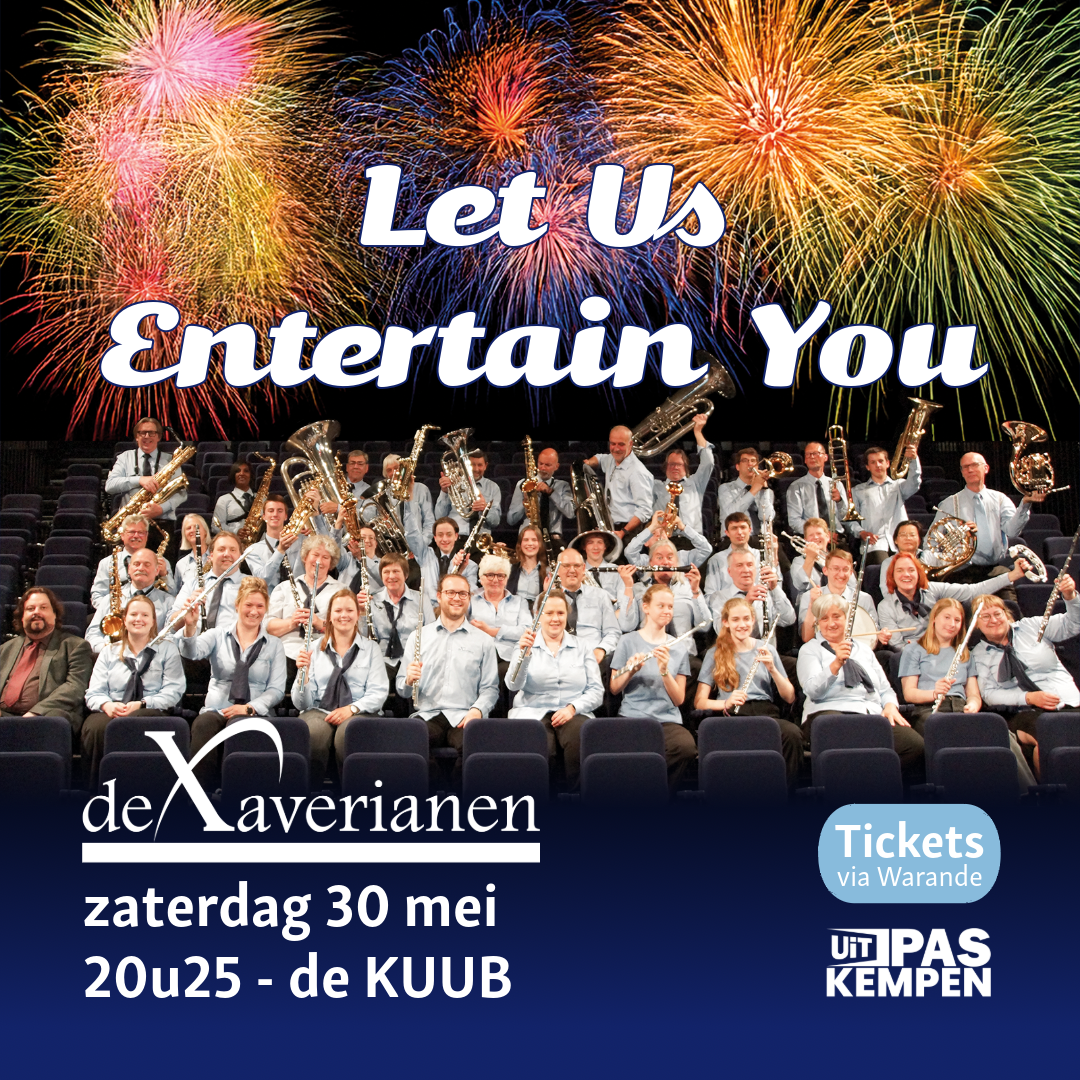 Let Us Entertain You - de Xaverianen