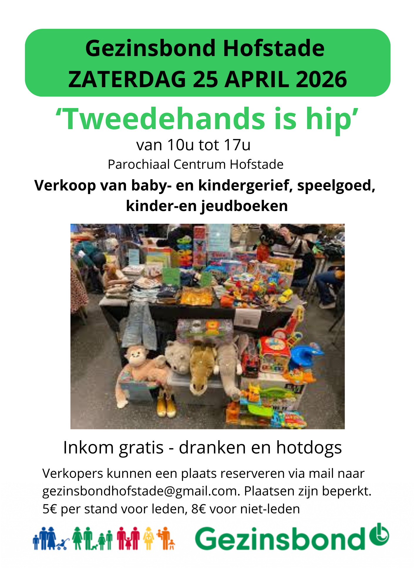 Tweedehands is HIP! Een tweedehandsbeurs voor baby-en kindergerief, speelgoed, kinder-en jeugdboeken. Voor verkopers: plaats reserveren enkel per mail! gezinsbondhofstade@gmail.com