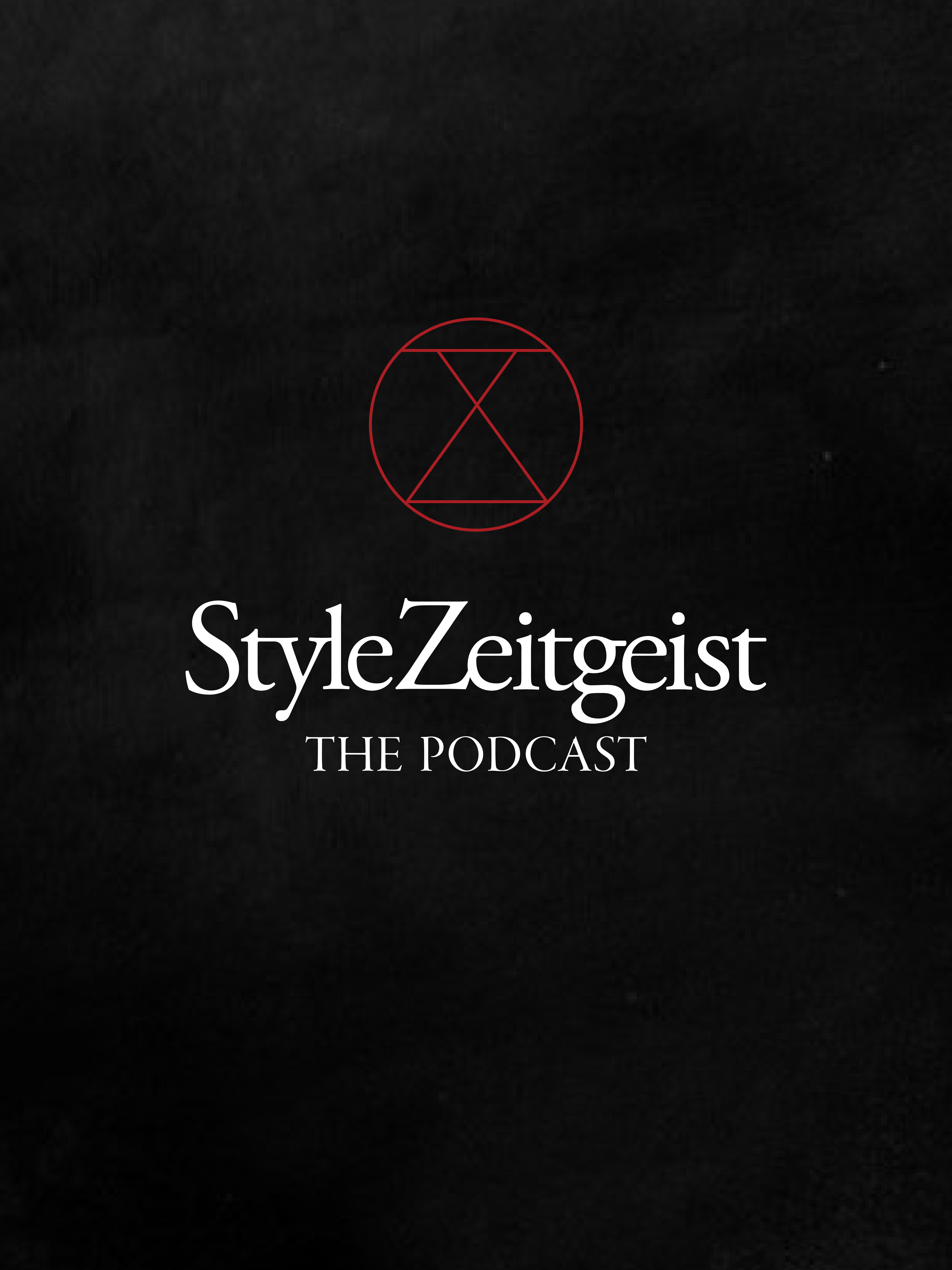 StyleZeitgeist Podcast