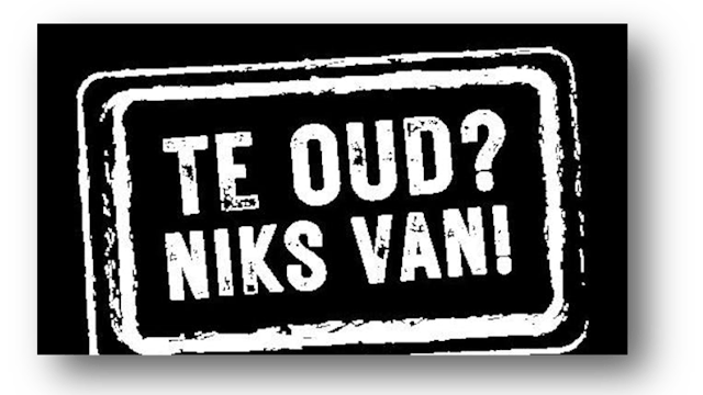 Te oud? Niks van!