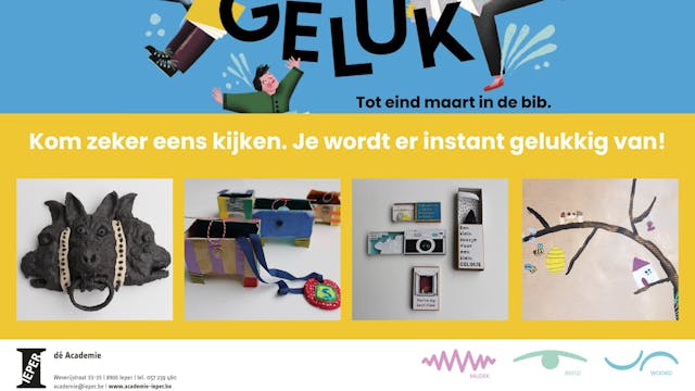 Tentoonstelling geluk - Dé Academie