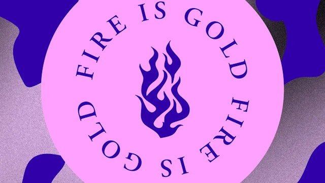Fire Is Gold