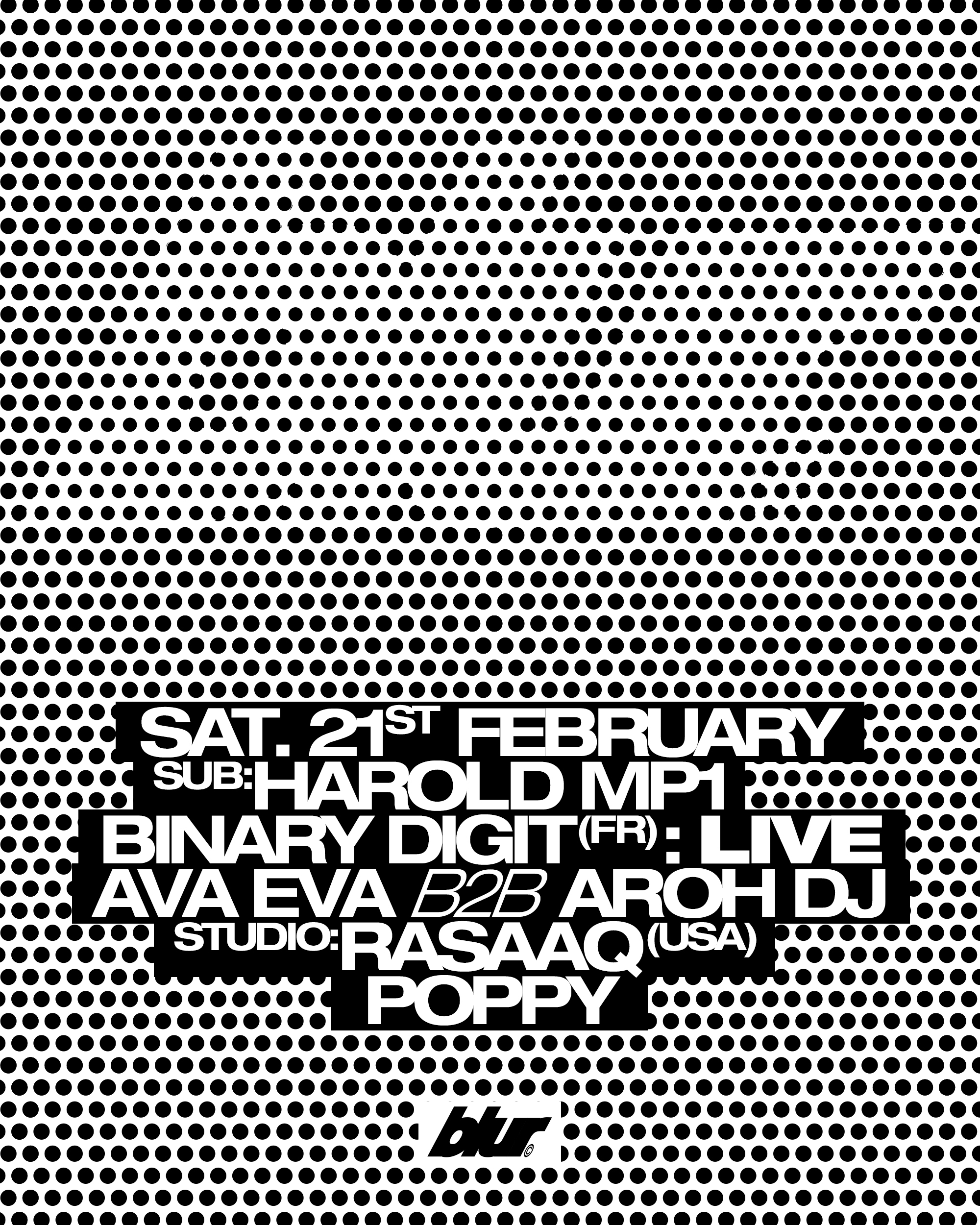BLUR with Binary Digit (live), Rasaaq, Ava Eva B2b Aroh DJ, Harold MP1, Poppy