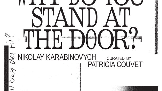 Nikolay Karabinovych - 'Why do you stand at the door'
