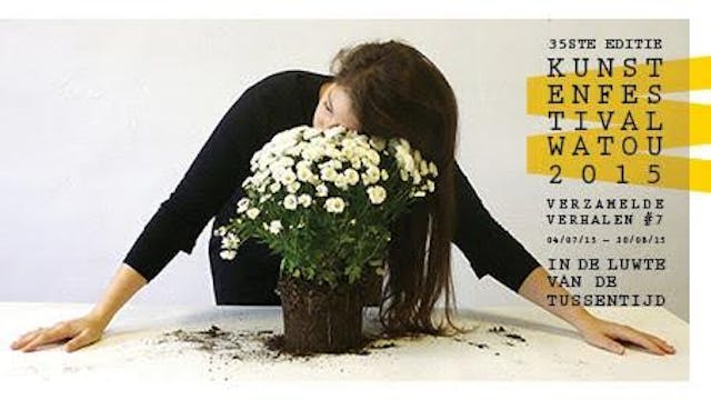 Kunstenfestival Watou / Verzamelde Verhalen #7 / In de luwte van de tussentijd