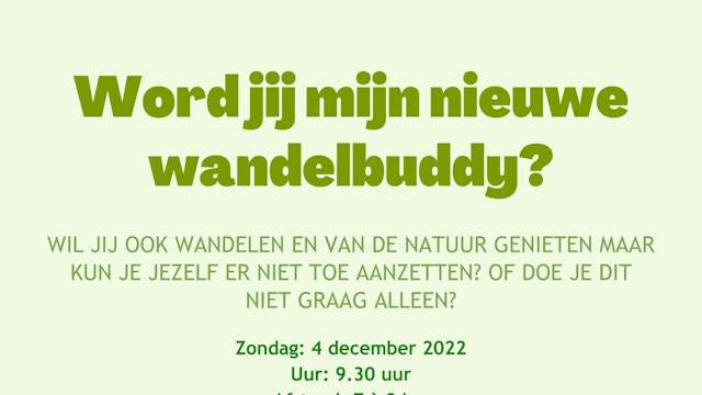 Word jij mijn nieuwe wandelbuddy?