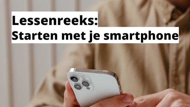 Starten met je smartphone