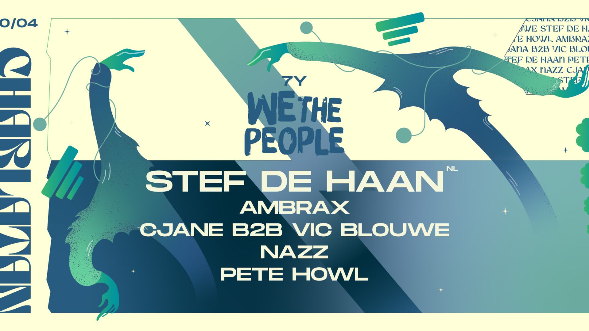 7Y We The People - Stef De Haan (nl), Ambrax ,Cjane b2b Vic Blouwe, Nazz, Pete Howl