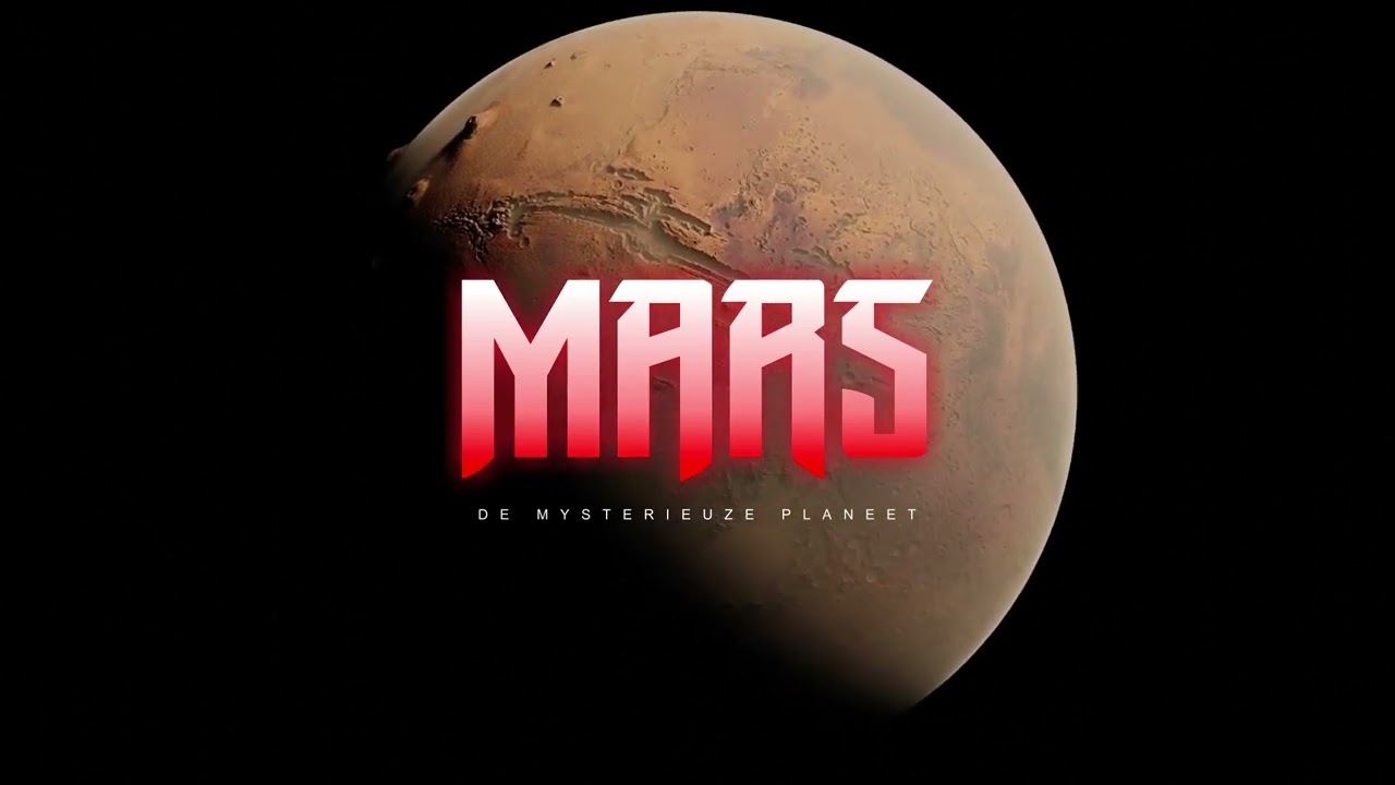 Mars, de mysterieuze planeet