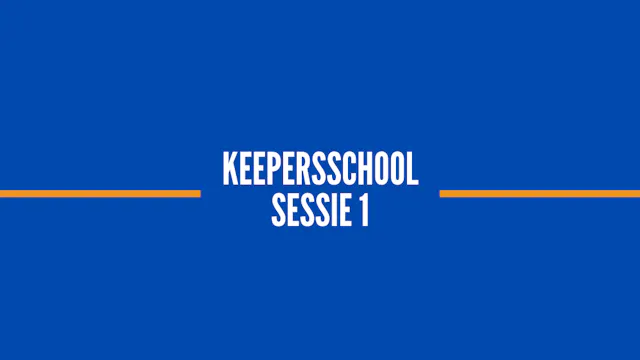 KEEPERSSCHOOL Sessie 1.png