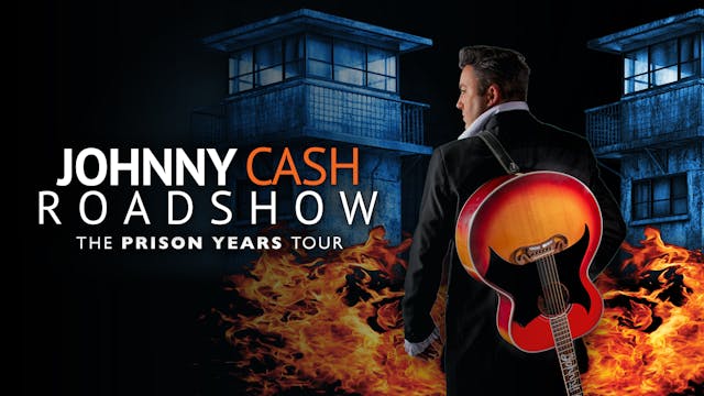 Johnny Cash Roadshow: The Prison Years
