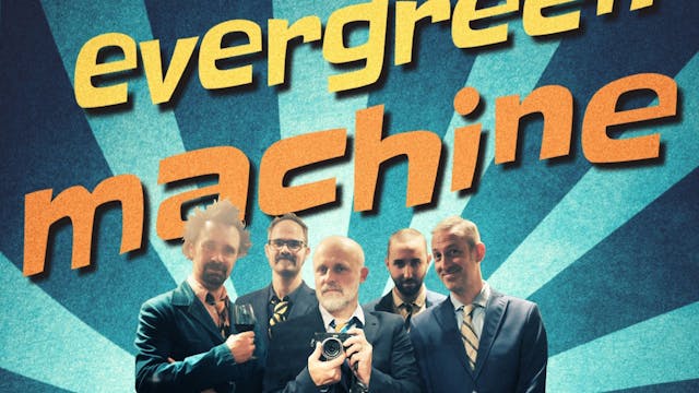 Evergreen Machine