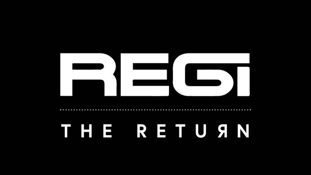 REGI THE RETURN