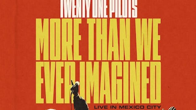 Twenty One Pilots: More Than We Ever Imagined