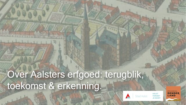 IN DIALOOG 2025 - Over Aalsters erfgoed: terugblik, toekomst & erkenning