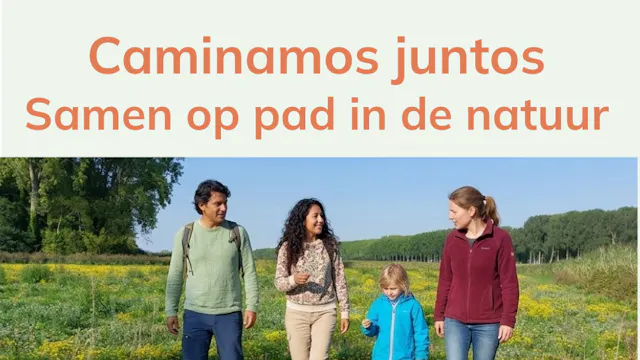 Caminamos juntos - Samen op pad in de natuur