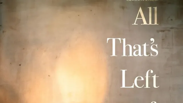 All That's Left of You