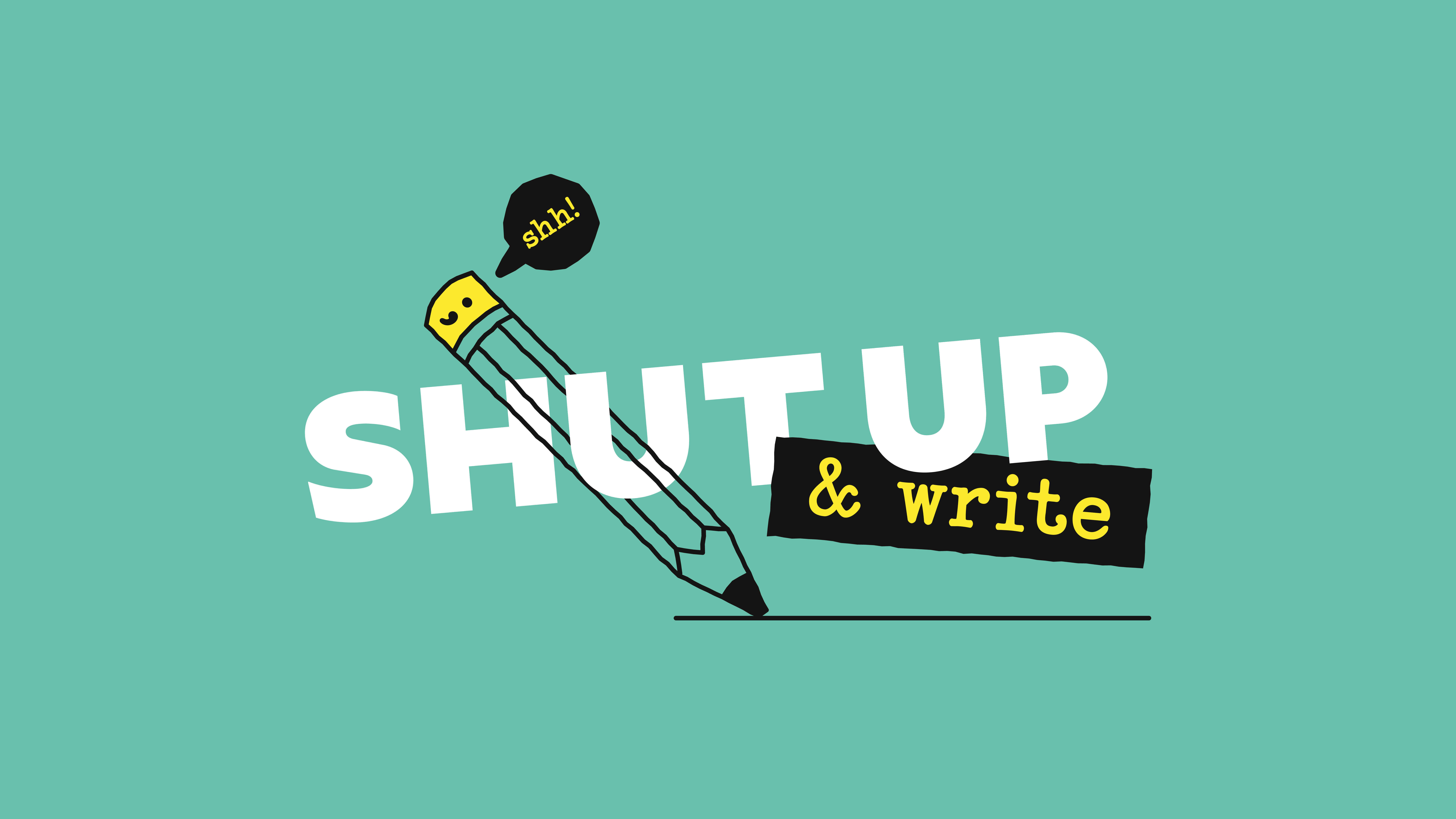 Shut Up & Write