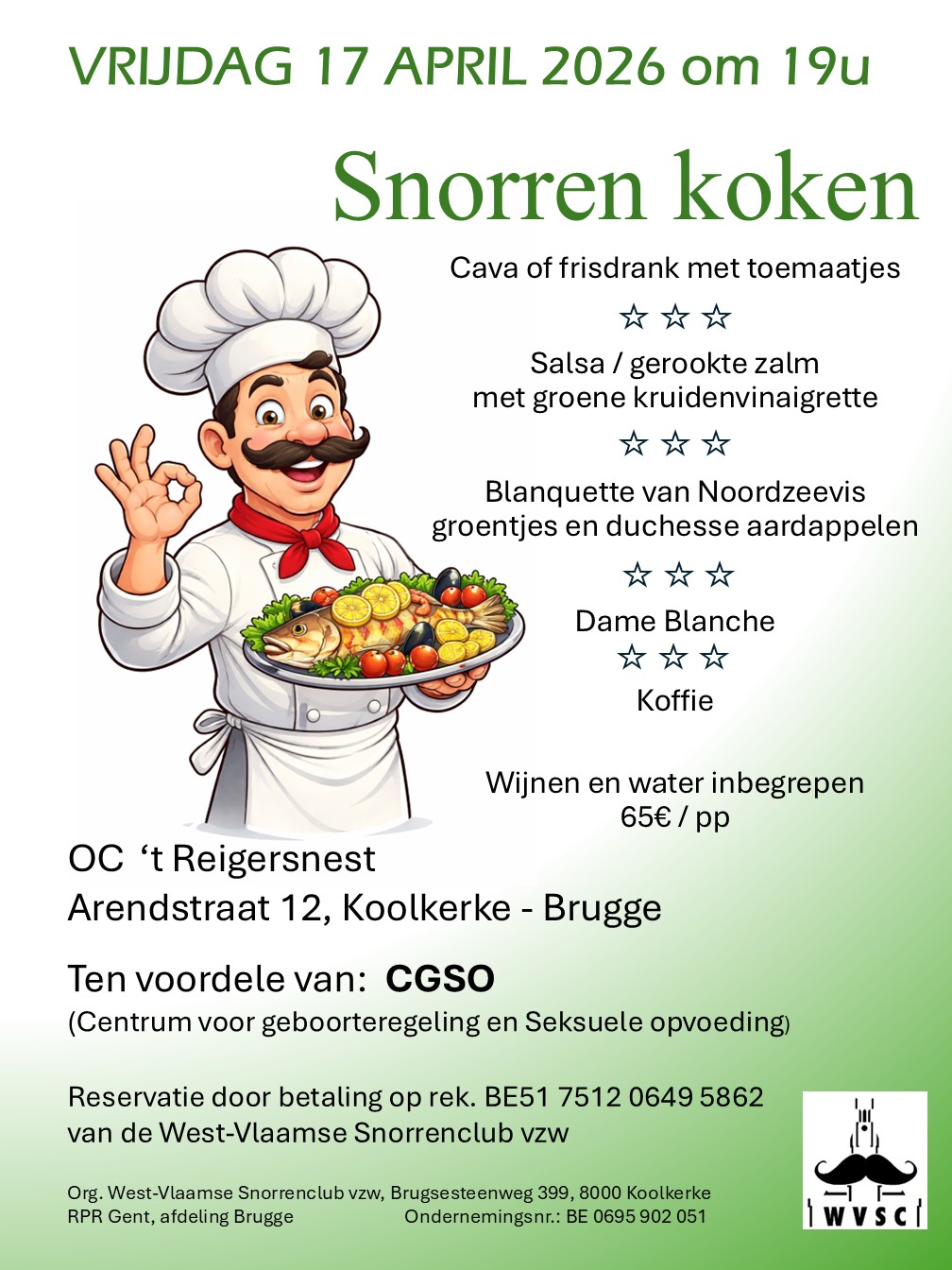 Snorren koken. De West-Vlaamse Snorrenclub roert opnieuw in de potten. Na het succes van vorig jaar, willen ze dit jaar terug koken voor  het goede doel. De opbrengst gaat dit jaar naar het CGSO, Centrum voor Geboorteregeling en Seksuele Opvoeding. 