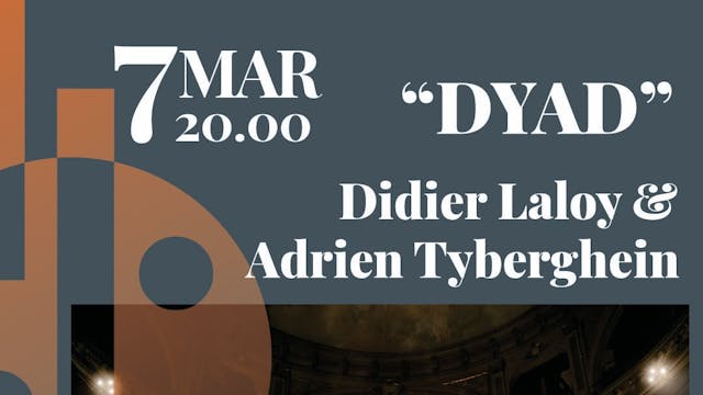 DYAD, Didier Laloy & Adrien Tyberghein