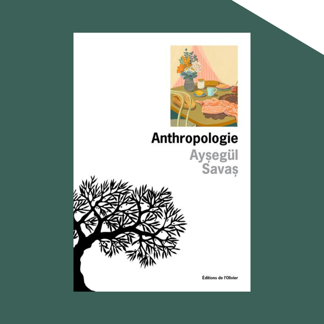 Livre “Anthropologie” d’Ayşegül Savaş