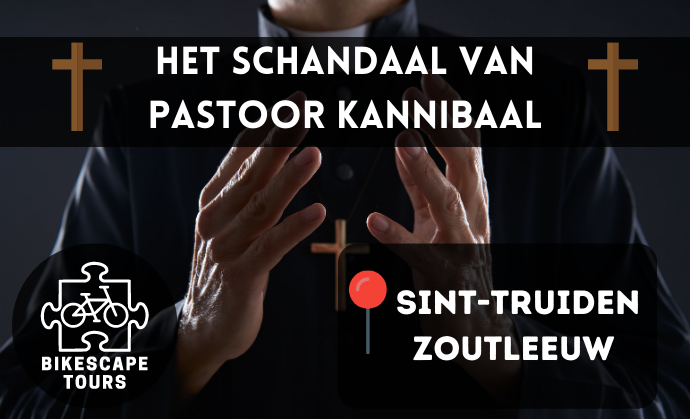 Het Schandaal Van Pastoor Kannibaal - Sint-Truiden/Zoutleeuw