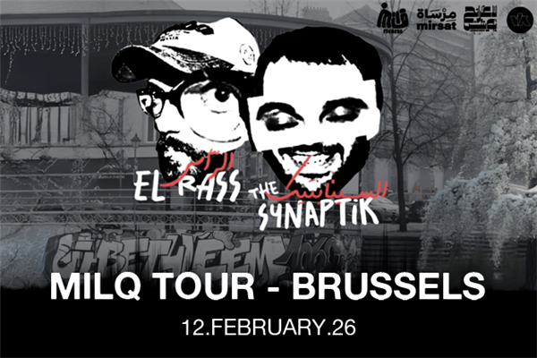 MILQ Tour (BRUSSELS) - El Rass × The Synaptik