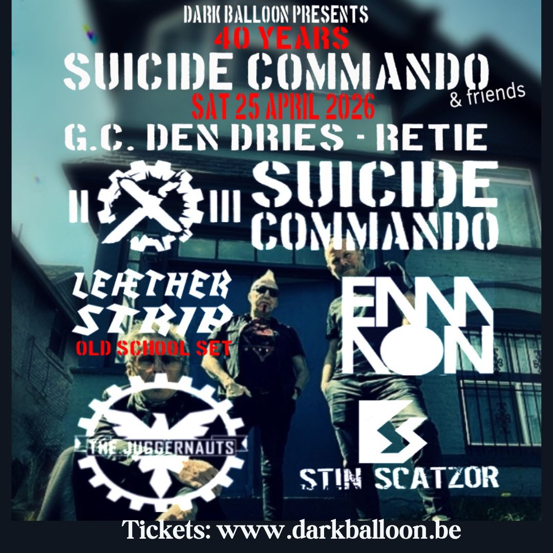 40 years suicide commando & friends