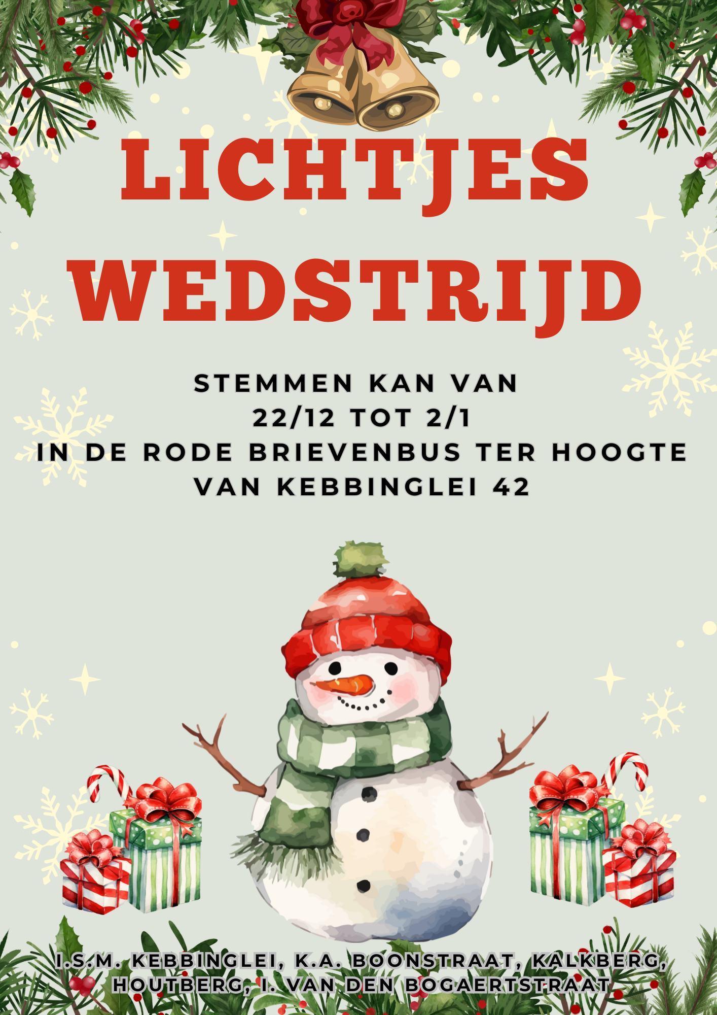 Wandel rond in onze straten en geniet van de lichtjes. Wedstrijdformulieren en stembus staan op de hoek van de Kebbinglei. Stemmen en wandelen kan van 22/12/2025 tot en met 2/1/2026.