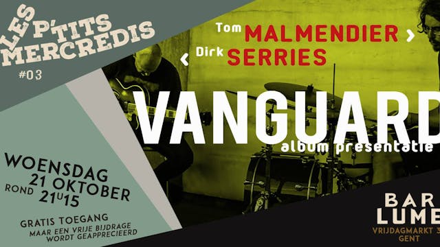 Les P'tits Mercredis au Bar Lume: Serries/Malmendier - Vanguard