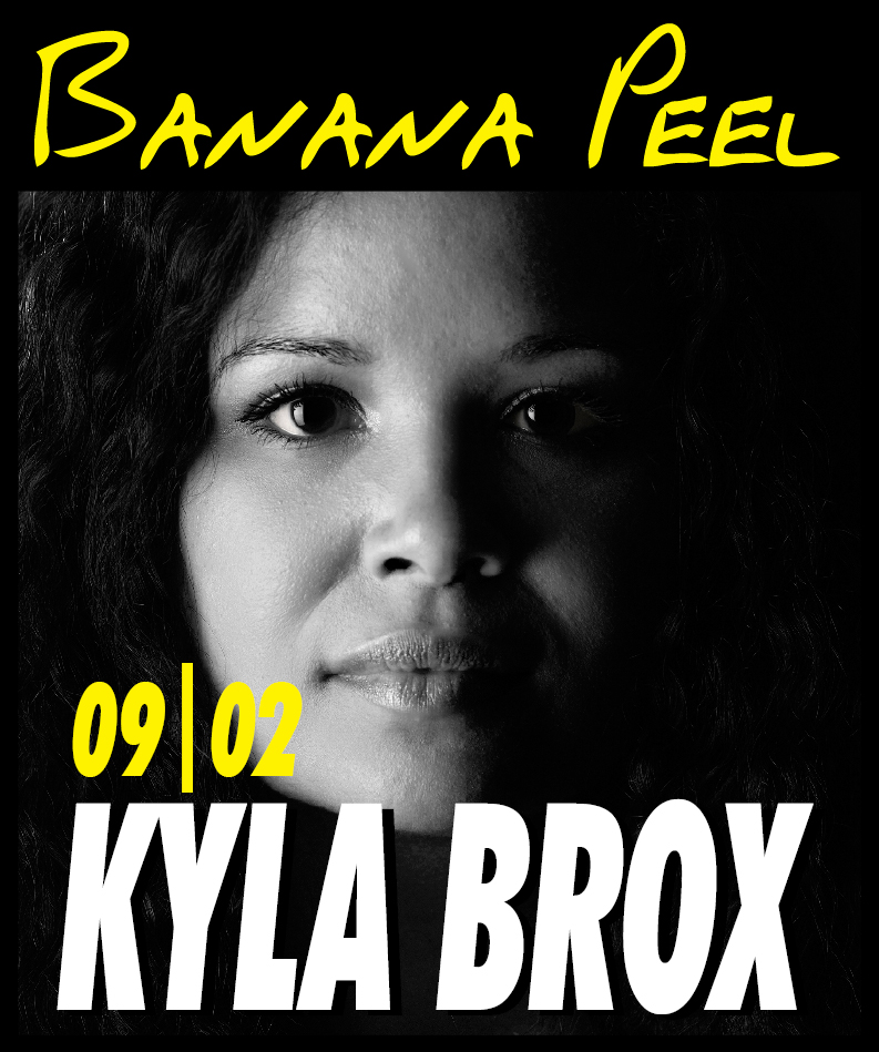 19|02 :  Kyla Brox Quartet   => Tickets  www.bananapeel.be