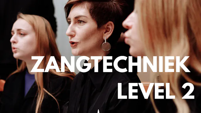 Zangtechniek level 2