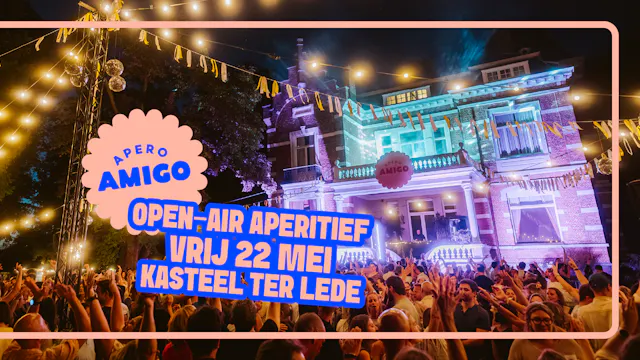 Apéro Amigo 22 mei open-air Kasteel Ter Lede