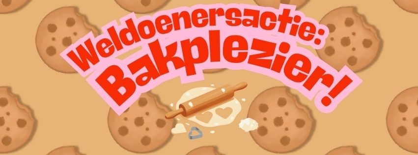 Weldoenersactie: Bakplezier! 