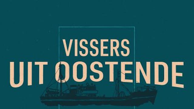 Vissers uit Oostende: In het kielzog van de rederij on 2026-01-31 14:30:00