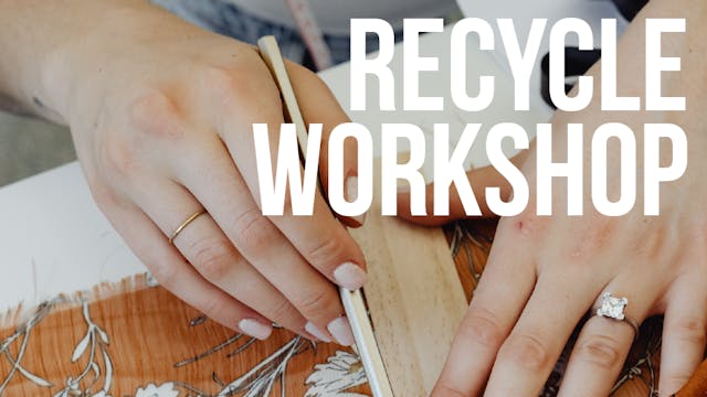 Recycle workshop