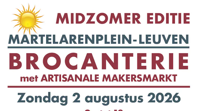 BROCANTERIE met ARTISANALE MAKERSMARKT - LEUVEN