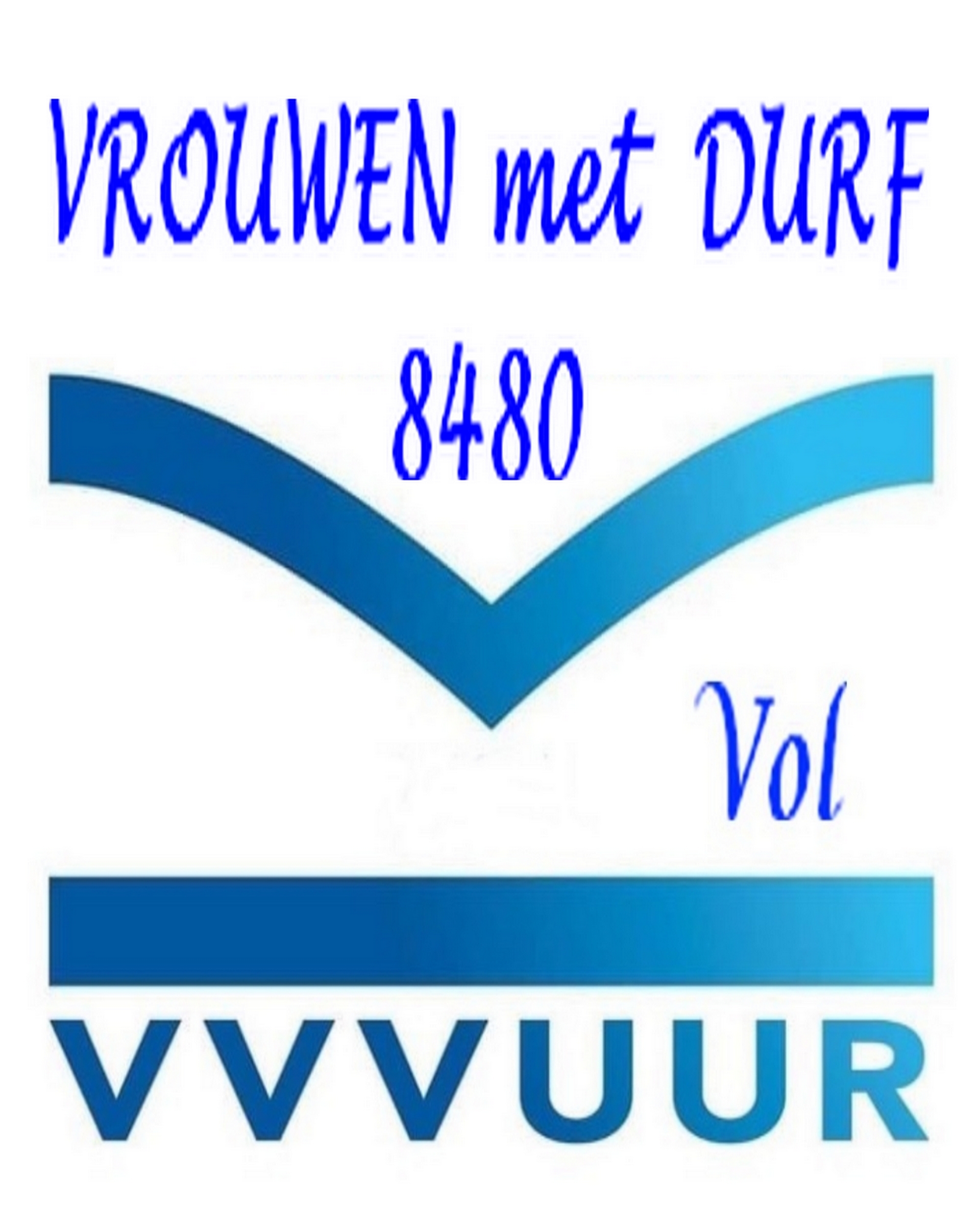 VROUWEN MET DURF vol VVVUUR