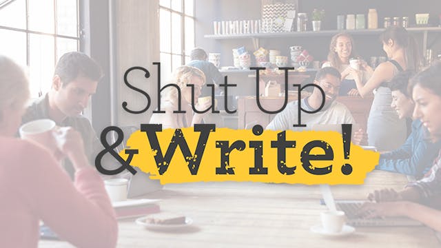 Shut Up & Write
