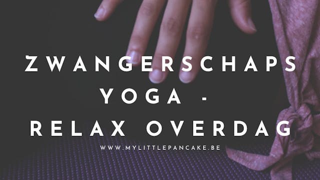 Zwangerschapsyoga Relax Overdag 3e trim My Little Pancake Ranst