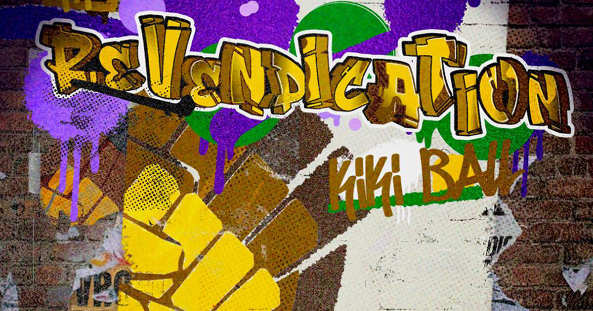 The Revendications Kiki ball