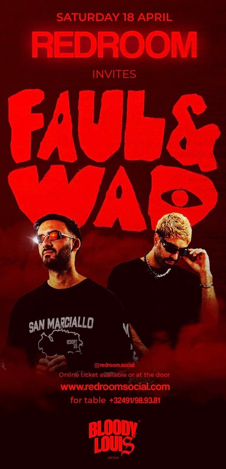 Redroom invites Faul & Wad