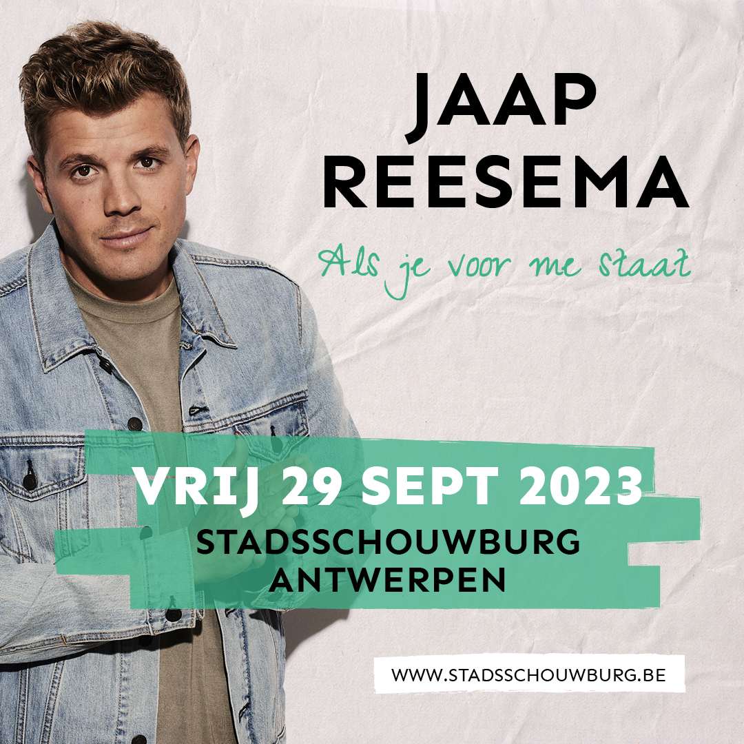 JAAP REESEMA - ALS JE VOOR ME STAAT in Antwerpen - UiTinVlaanderen