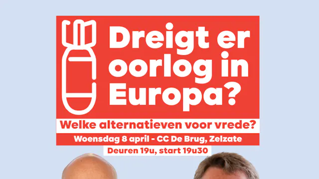 Dreigt er oorlog in Europa? Welke alternatieven voor vrede?