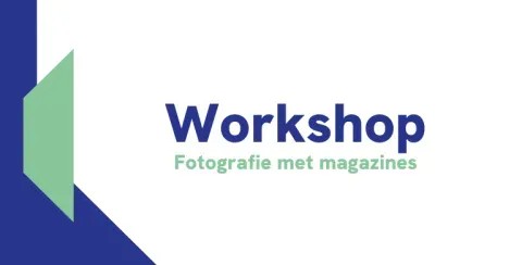 Workshop: Fotografie met magazines