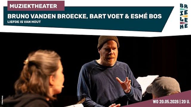 Bruno Vanden Broecke, Bart Voet & Esmé Bos - Liefde is van hout